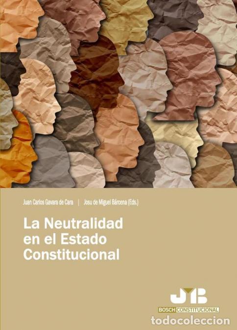 books: La neutralidad en el Estado Constitucional - Juan Carlos Gavara de Cara,Josu de Miguel B&aacute;rcena