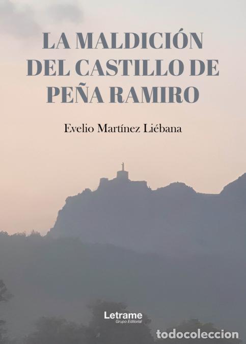 B&uuml;cher: La maldici&oacute;n del castillo de Pe&ntilde;a Ramiro - Evelio Mart&iacute;nez Li&eacute;bana