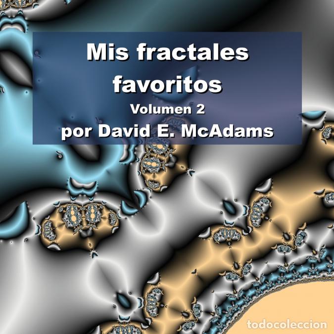 Libri: Mis fractales favoritos - Tomo 2 - David E. McAdams