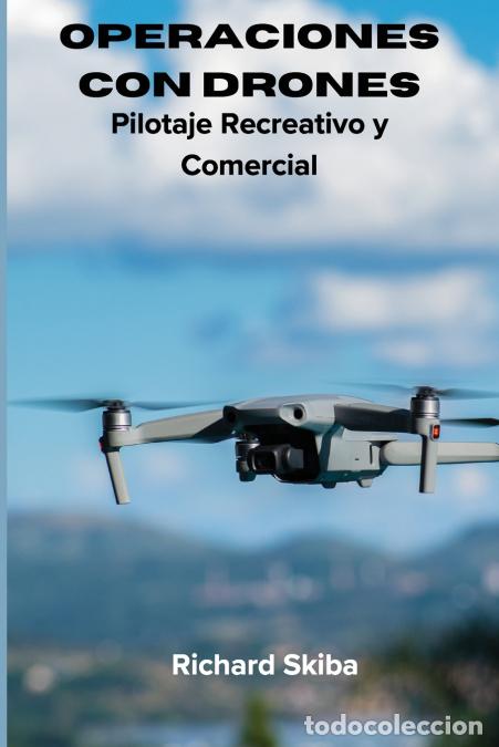 Livros: Operaciones con Drones - Pilotaje Recreativo y Comercial - Richard Skiba