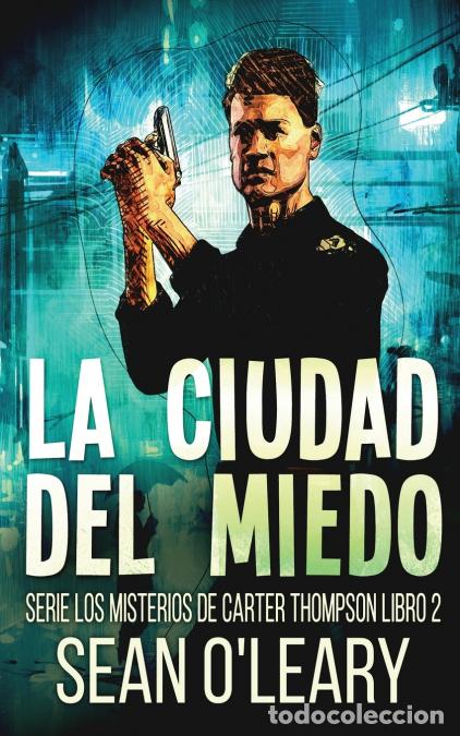 B&uuml;cher: La Ciudad del Miedo - Sean O?Leary,Alicia Tiburcio