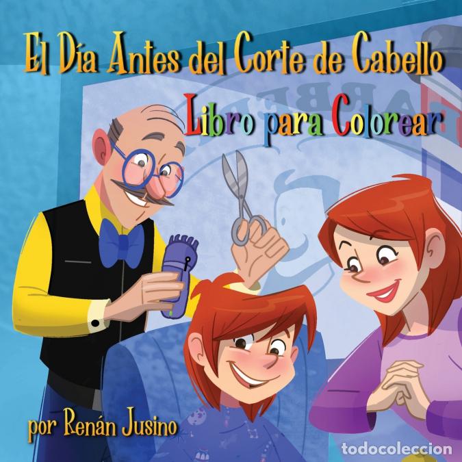 books: El D&iacute;a Antes del Corte de Cabello - Libro Para Colorear - Renan Jusino,Dacil Curbelos