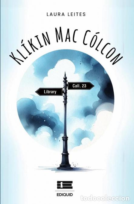 B&uuml;cher: Kl&iacute;kin mac Colc&oacute;n - Laura Leites