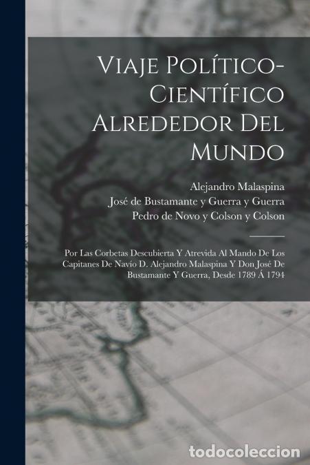 Libri: Viaje pol&iacute;tico-cient&iacute;fico alrededor del mundo - Por las corbetas Descubierta y Atrevida al mando de