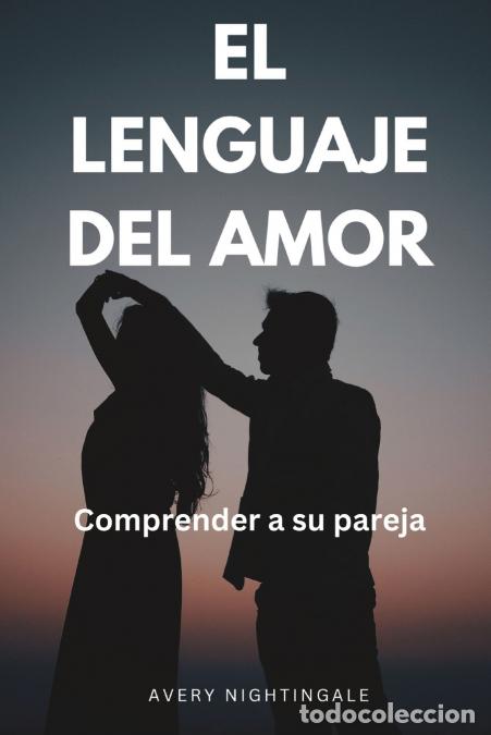 books: El lenguaje del amor - Comprender a su pareja - Avery Nightingale