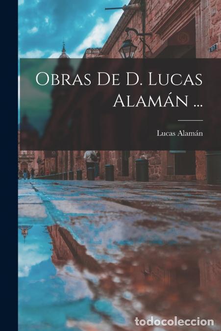 Libri: Obras De D. Lucas Alam&aacute;n ... - Lucas Alam&aacute;n