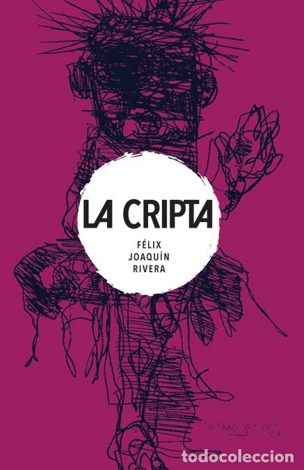 Livres: La Cripta - F&eacute;lix Joaqu&iacute;n Rivera
