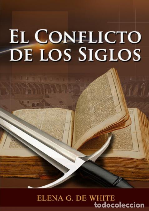 Livros: El Conflicto de los Siglos - Historia de la Redenci&oacute;n, cristolog&iacute;a adventista, Comentario Hist&oacute;rico