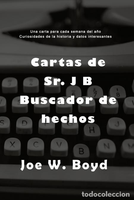 books: Letters From Mr. J B Fact Finder - Joe W. Boyd