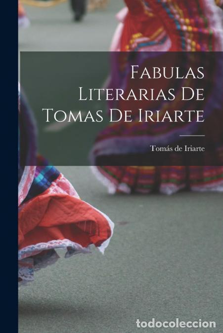 books: Fabulas Literarias de Tomas de Iriarte - Iriarte Tom&aacute;s de
