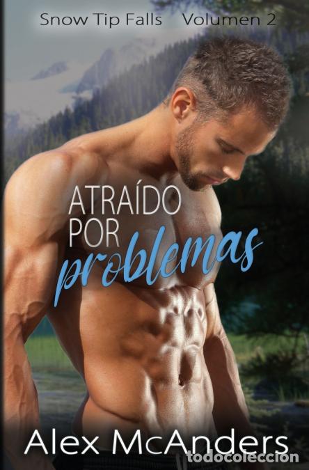Libros: Atra&iacute;do por problemas - Alex McAnders - Foto 1