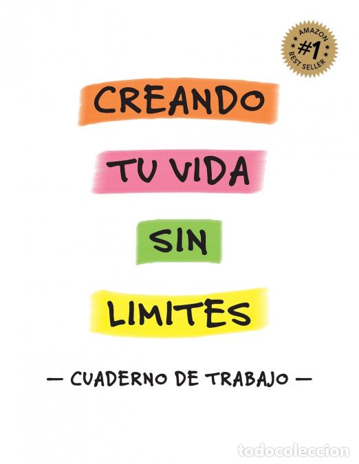 B&uuml;cher: CREANDO TU VIDA SIN L&Iacute;MITES - CUADERNO DE TRABAJO - - Esther Zeledon
