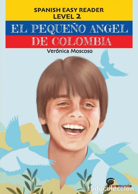 Libri: EL PEQUE&Ntilde;O ANGEL DE COLOMBIA - Ver&oacute;nica Moscoso