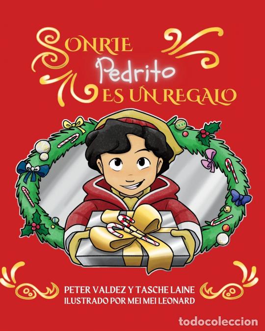 B&uuml;cher: Sonrie Pedrito Es Un Regalo - Tasche Laine,Peter Valdez,Mei Mei Leonard