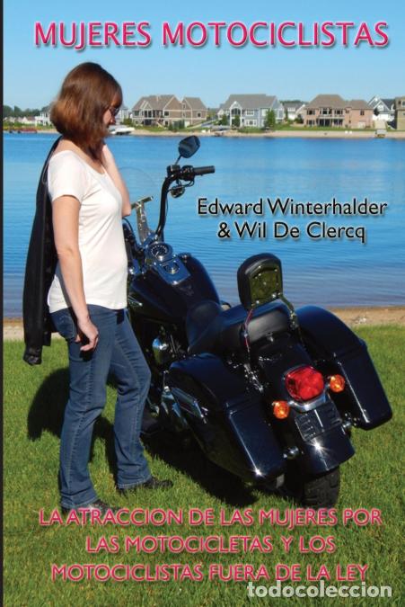 B&uuml;cher: Mujeres Motociclistas - La Atracci&oacute;n De Las Mujeres Por Las Motocicletas Y Los Motociclistas Fuera D