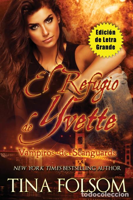 Livros: El Refugio de Yvette (Edici&oacute;n de Letra Grande) - Tina Folsom