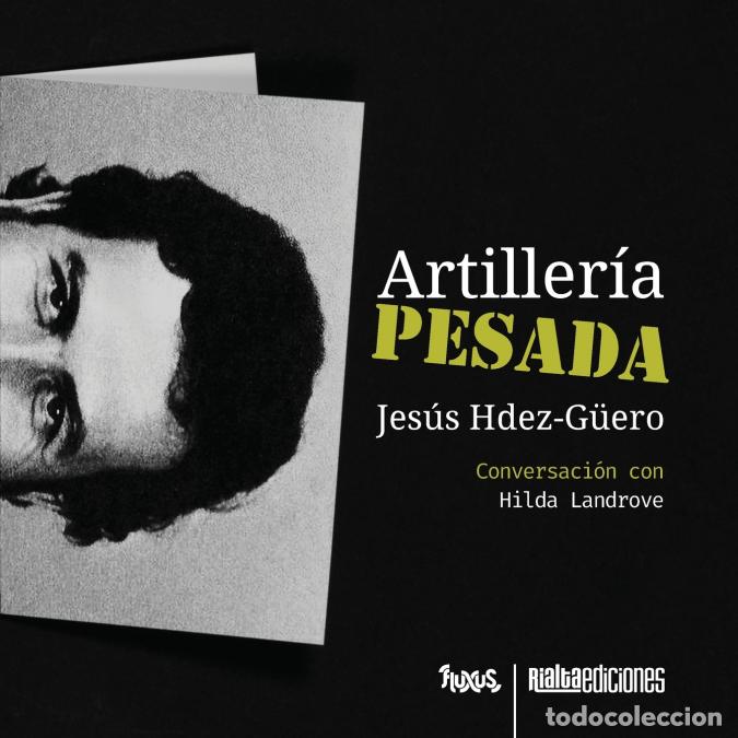 Libri: Artiller&iacute;a pesada - Jes&uacute;s Hdez-G&uuml;ero