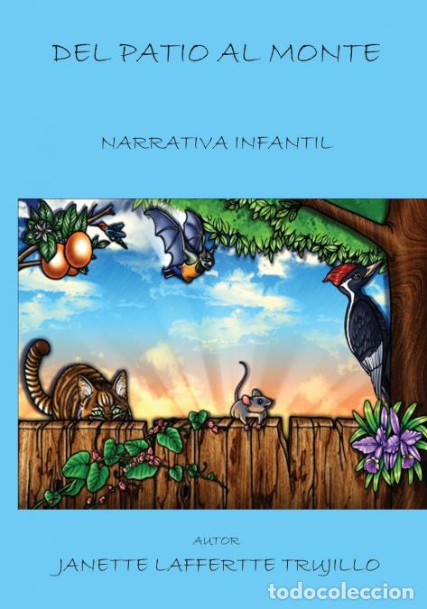 Libri: Del Patio Al Monte - Narrativa Infantil - Janette Laffertte Trujillo