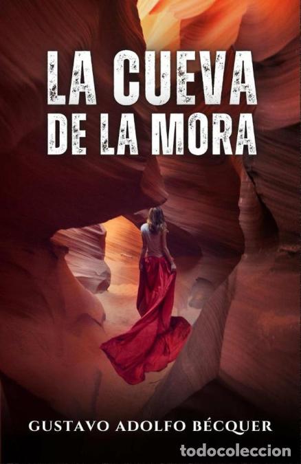 Libros: La cueva de la mora - Gustavo Adolfo B&eacute;cquer - Foto 1