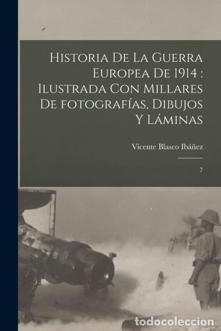 B&uuml;cher: Historia de la guerra europea de 1914 - ilustrada con millares de fotograf&iacute;as, dibujos y l&aacute;minas: 7
