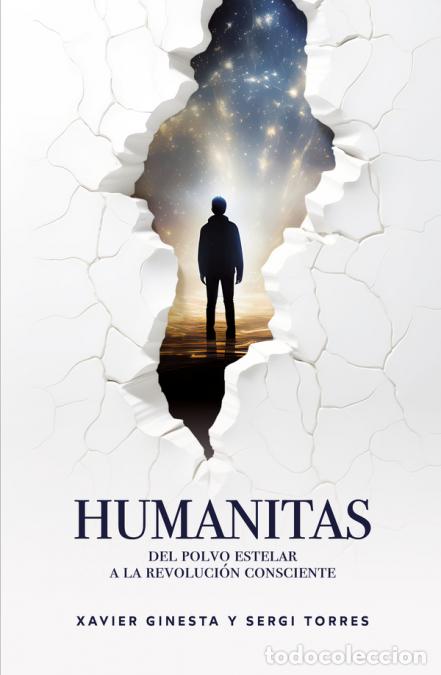 B&uuml;cher: Humanitas - Del polvo estelar a la revoluci&oacute;n consciente - Xavier Ginesta,Sergi Torres