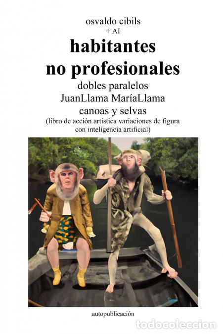 Livres: habitantes no profesionales dobles paralelos JuanLlama Mar&iacute;aLlama canoas y selvas - (libro de acci&oacute;n