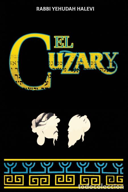 Livres: El Cuzary - Libro de la prueba y de la demostracion en defensa del Judaismo - Yehuda Halevi