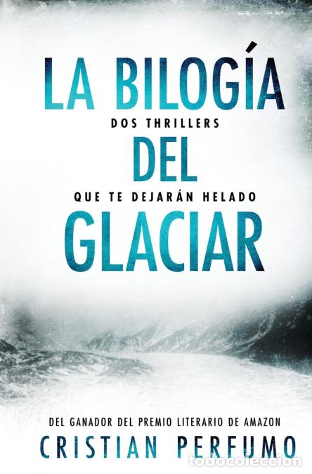 Livres: La bilog&iacute;a del glaciar - Cristian Perfumo