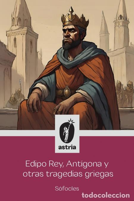 Libros: Edipo Rey, Ant&iacute;gona y otras tragedias griegas - S&oacute;focles - Foto 1