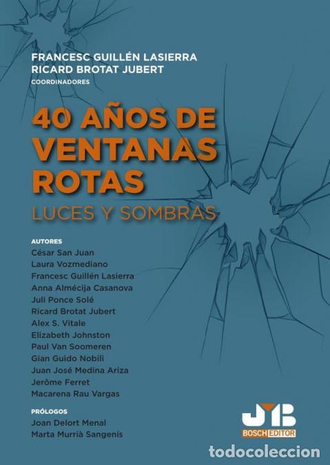 Libri: 40 A&ntilde;os de ventanas rotas - Luces y sombras - Francesc Guill&eacute;n Lasierra,Ricard Brotat Jubert