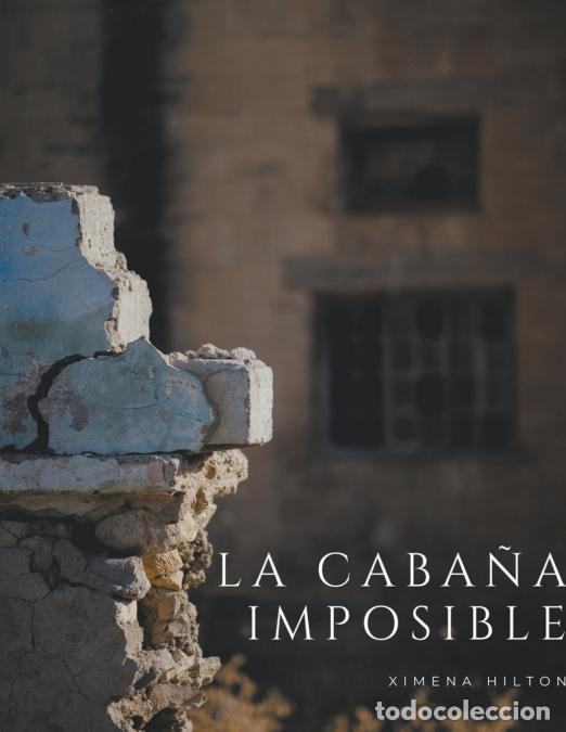 Livres: La Caba&ntilde;a Imposible - TOT,Ximena Hilton
