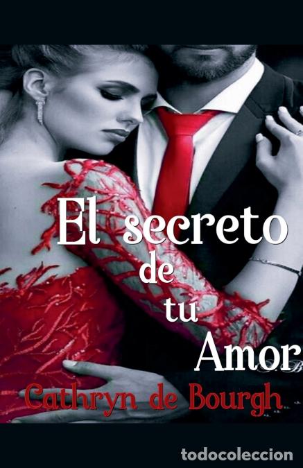 Livres: El secreto de tu amor - Cathryn de Bourgh