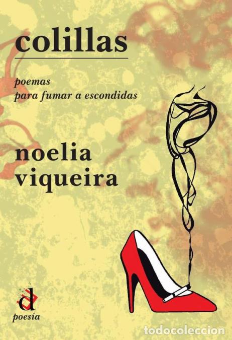 Livres: Colillas - Poemas para fumar a escondidas - Noelia Viqueira