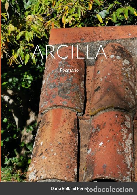 Livres: ARCILLA - Poemario - Dar&iacute;a Rolland P&eacute;rez
