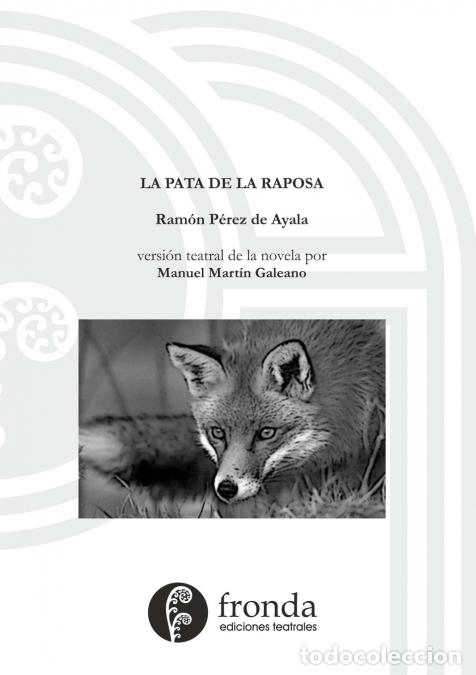 Libros: La pata de la raposa (versi&oacute;n teatral) - Ram&oacute;n P&eacute;rez de Ayala - Foto 1