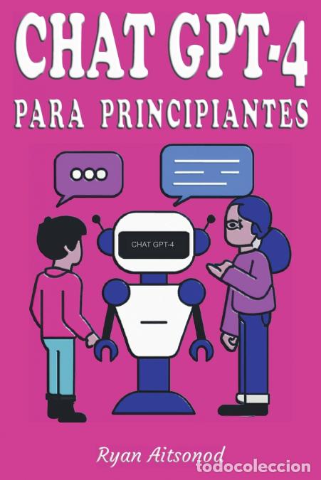 Livres: Chat GPT-4 para Principiantes - Ryan Aitsonod