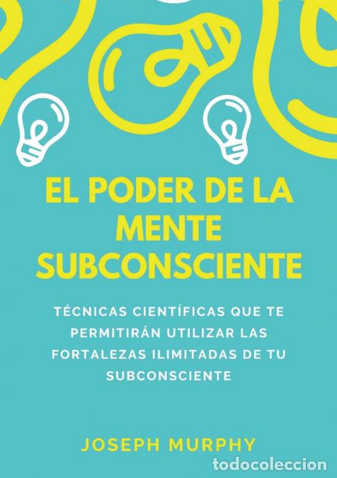 Libros: El Poder De La Mente Subconsciente - Joseph Murphy - Foto 1