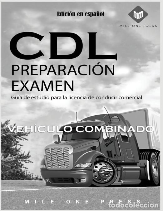 Livres: Examen de preparaci&oacute;n para CDL - Veh&iacute;culo Combinado - Mile One Press