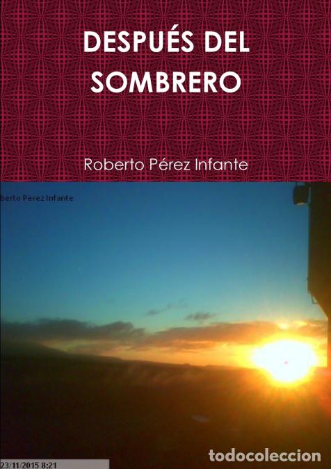 Livres: DESPU&Eacute;S DEL SOMBRERO - Roberto P&eacute;rez Infante
