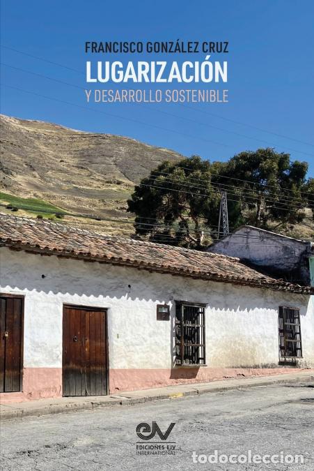 Libros: LUGARIZACI&Oacute;N Y DESARROLLO SOSTENIBLE - Francisco Gonz&aacute;lez Cruz