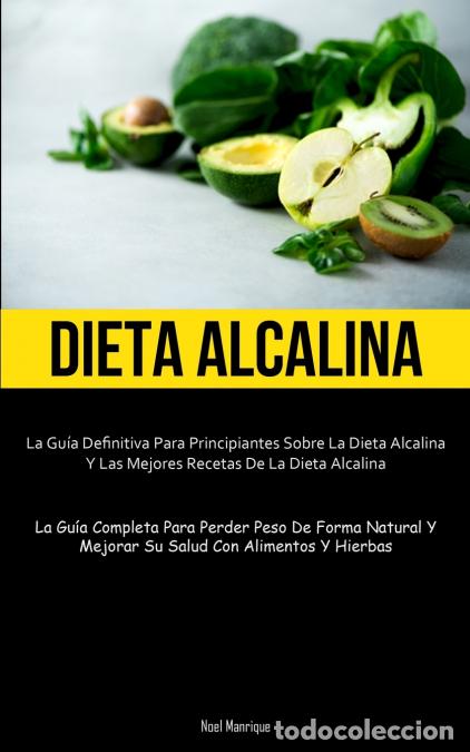 Livros: Dieta Alcalina - La gu&iacute;a definitiva para principiantes sobre la dieta alcalina y las mejores recetas
