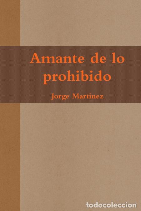 Libri: Amante de lo prohibido - Jorge Mart&iacute;nez
