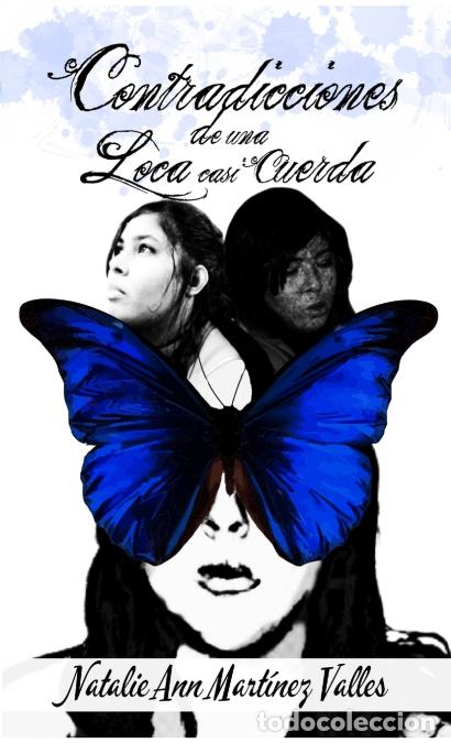 B&uuml;cher: Contradicciones de una Loca casi Cuerda - Natalie Ann Martinez Valles,N&eacute;mesis Mart&iacute;nez,Nora Cruz Roq