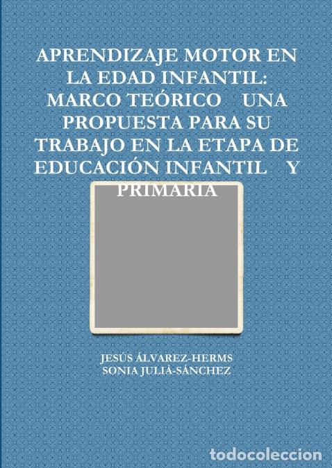 B&uuml;cher: APRENDIZAJE MOTOR EN LA EDAD INFANTIL - MARCO TE&Oacute;RICO UNA PROPUESTA PARA SU TRABAJO EN LA ETAPA D