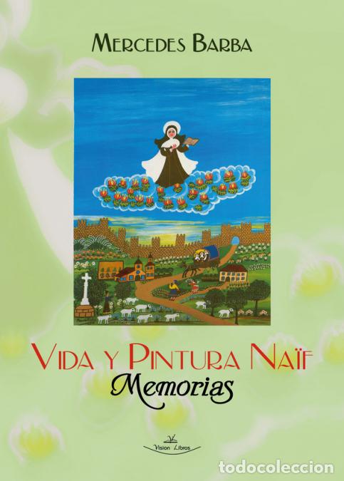 books: Vida y pintura naif. Memorias - Mercedes Barba