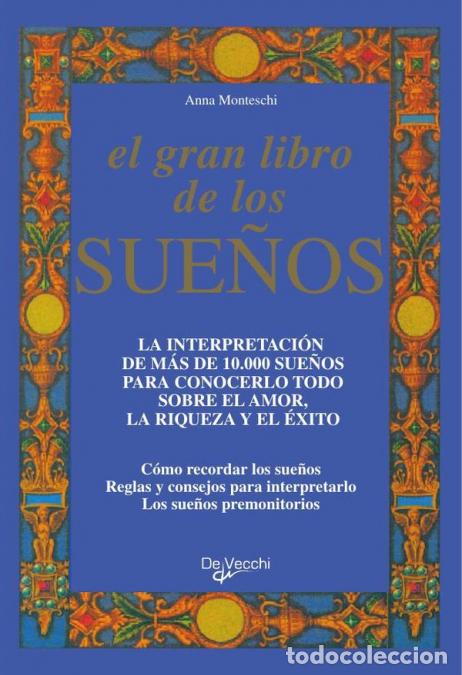 books: El gran libro de los sue&ntilde;os - La Interpretaci&oacute;n De M&aacute;s De 10.000 Sue&ntilde;os Para Conocerlo Todo Sobre El