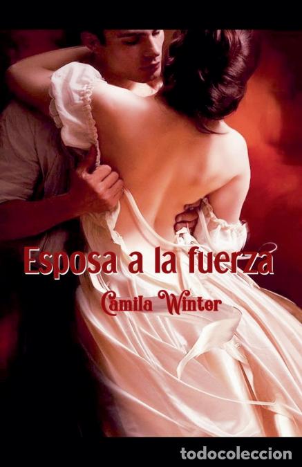 Livres: Esposa a la fuerza - Camila Winter