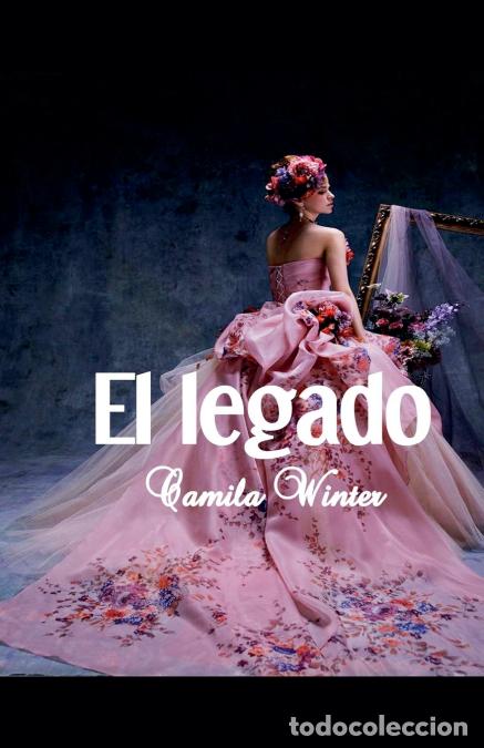 Libros: El legado - Camila Winter - Foto 1