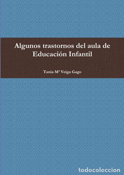 B&uuml;cher: Algunos trastornos del aula de Educaci&oacute;n Infantil - Tania M&ordf; Veiga Gago