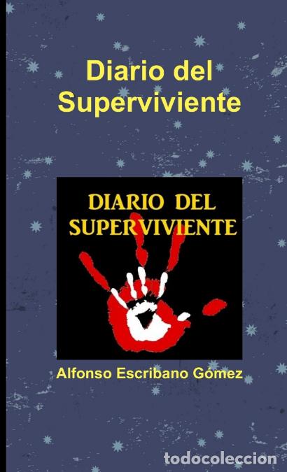 B&uuml;cher: Diario del superviviente - Alfonso Escribano G&oacute;mez
